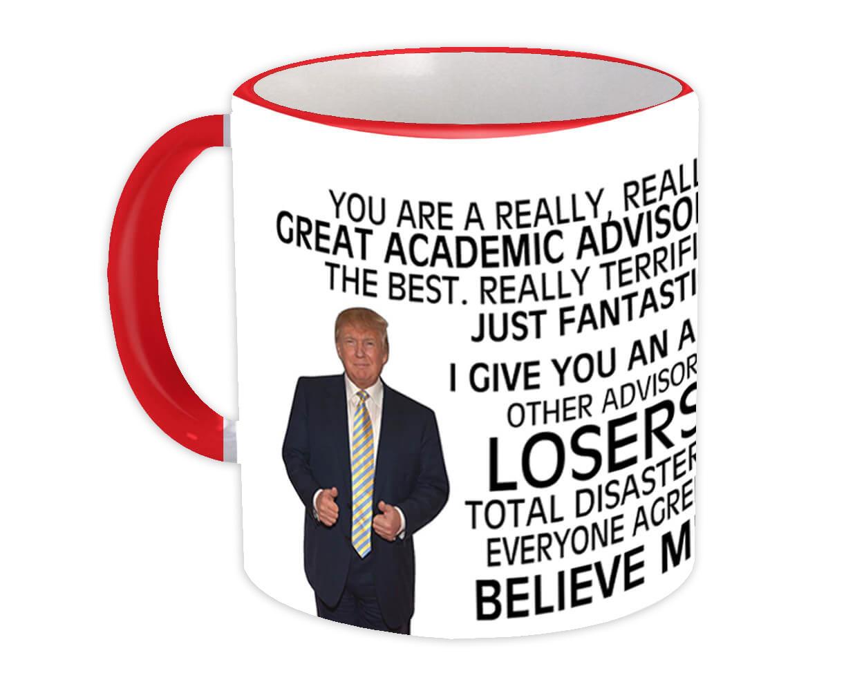 Gift Mug : ACADEMIC ADVISOR Funny Trump Great Birthday Christmas Jobs