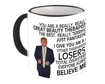 BEAUTY THERAPIST Funny Trump : Gift Mug Great Birthday Christmas Jobs
