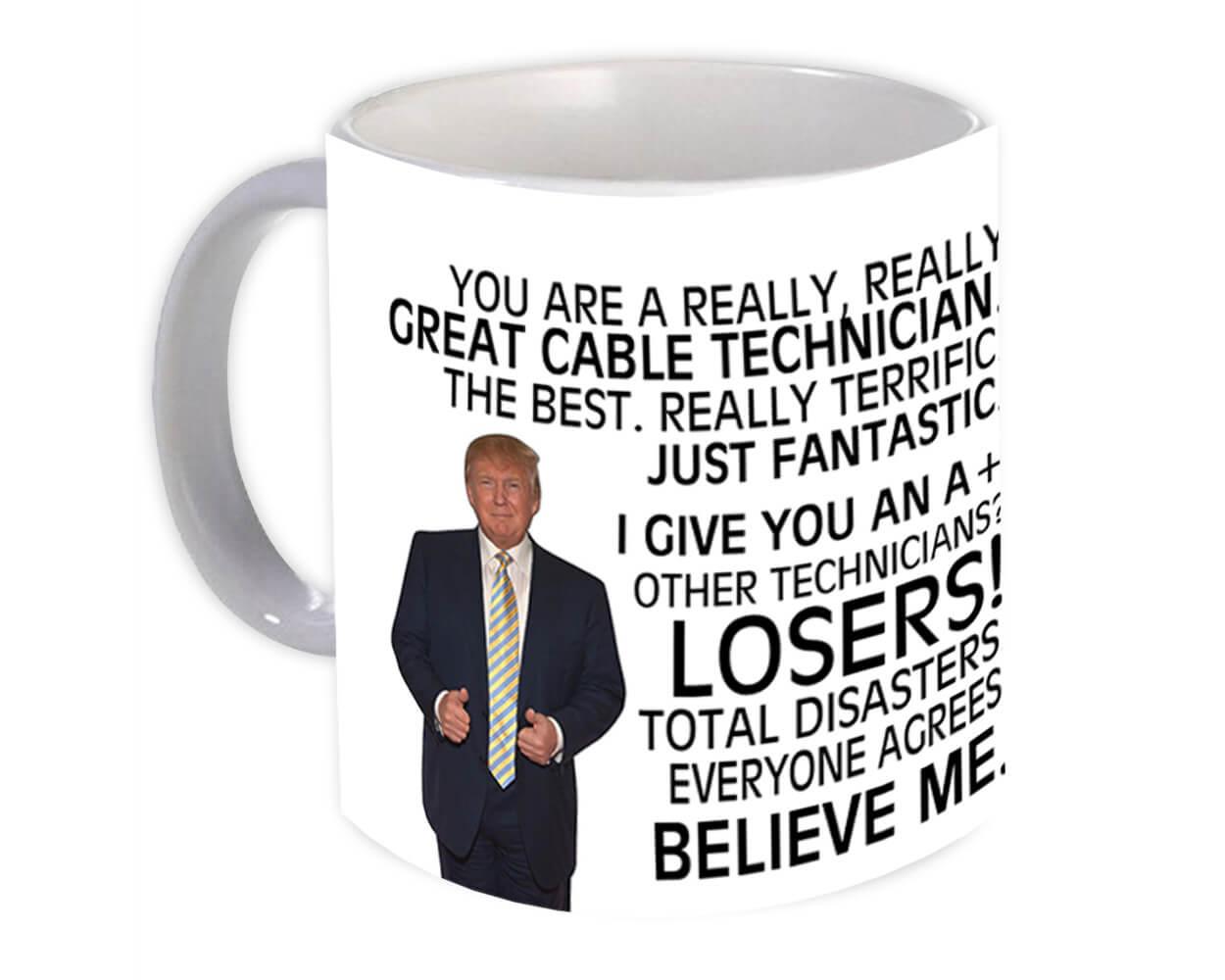 Gift Mug : CABLE TECHNICIAN Funny Trump Great Birthday Christmas Jobs