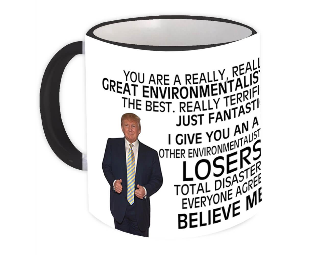 Gift Mug : ENVIRONMENTALIST Funny Trump Great Birthday Christmas Jobs