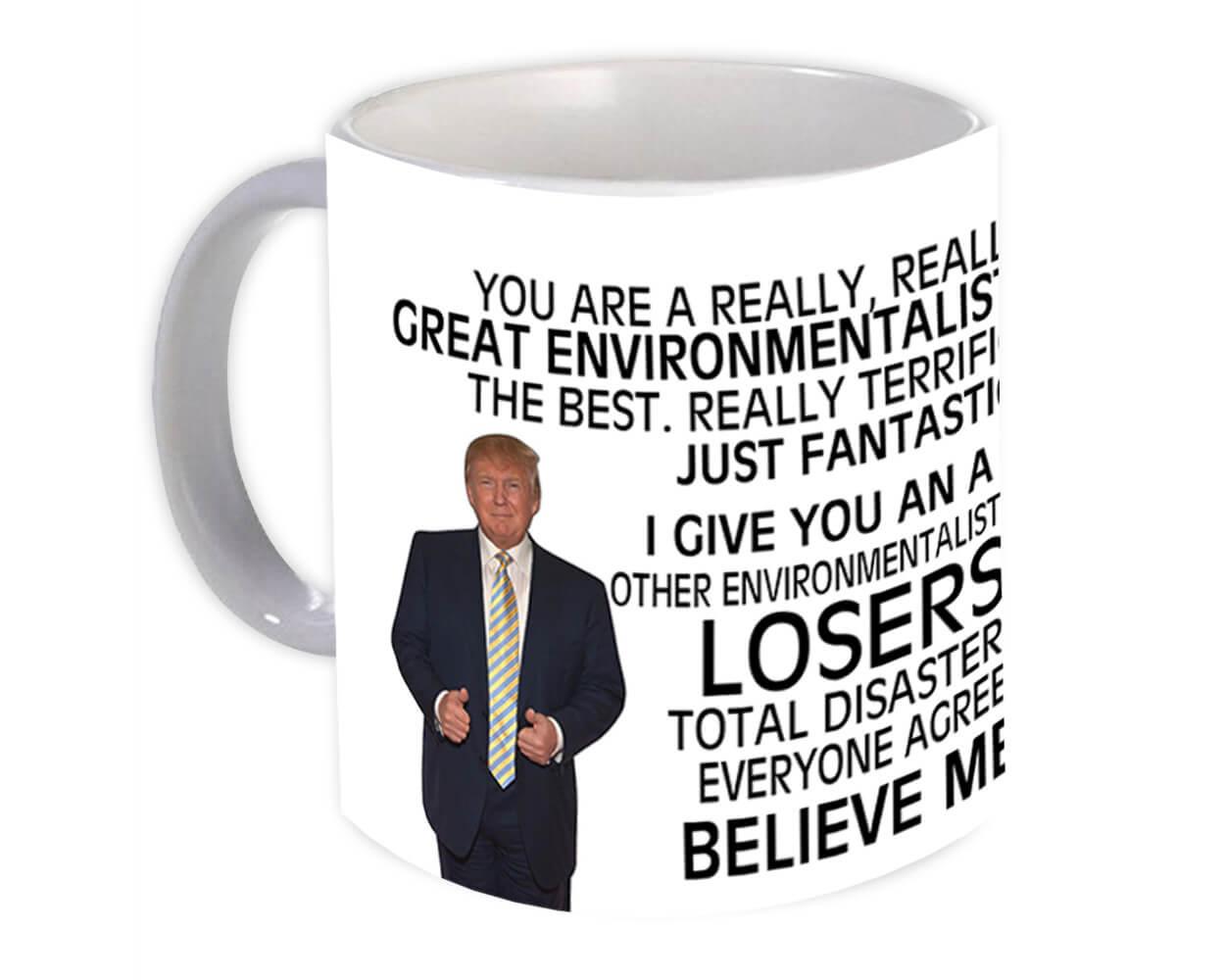 Mug Great Birthday Christmas Jobs Details about   ENVIRONMENTALIST Gift Funny Trump 