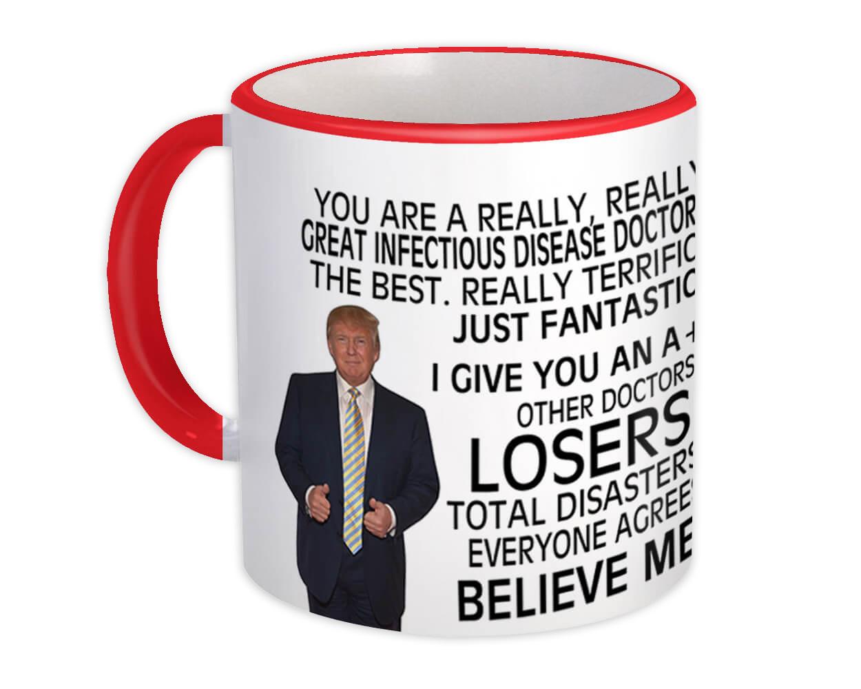 Gift Mug : INFECTIOUS DISEASE DOCTOR Funny Trump Great Birthday Christmas Jobs