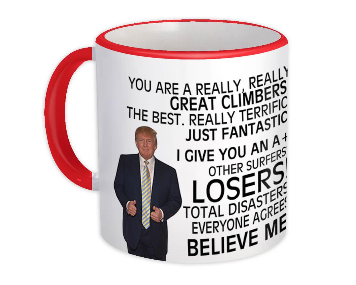 Gift Mug : for Climber Donald Trump Great Funny Christmas