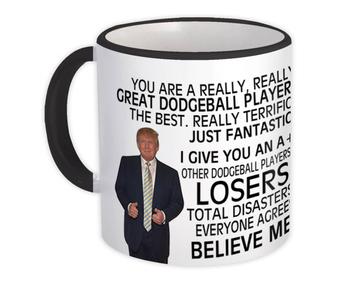 Gift for Dodgeball Player : Gift Mug Donald Trump Great Dodgeball Player Funny Christmas