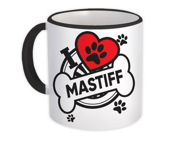 Mastiff: Gift Mug Dog Breed Pet I Love My Cute Puppy Dogs Pets Decorative