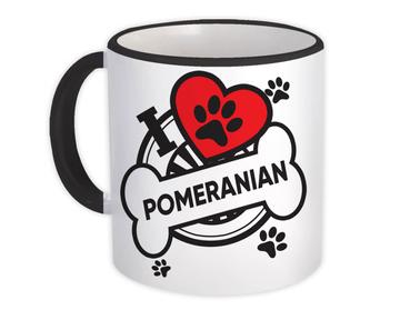 Pomeranian: Gift Mug Dog Breed Pet I Love My Cute Puppy Dogs Pets Decorative