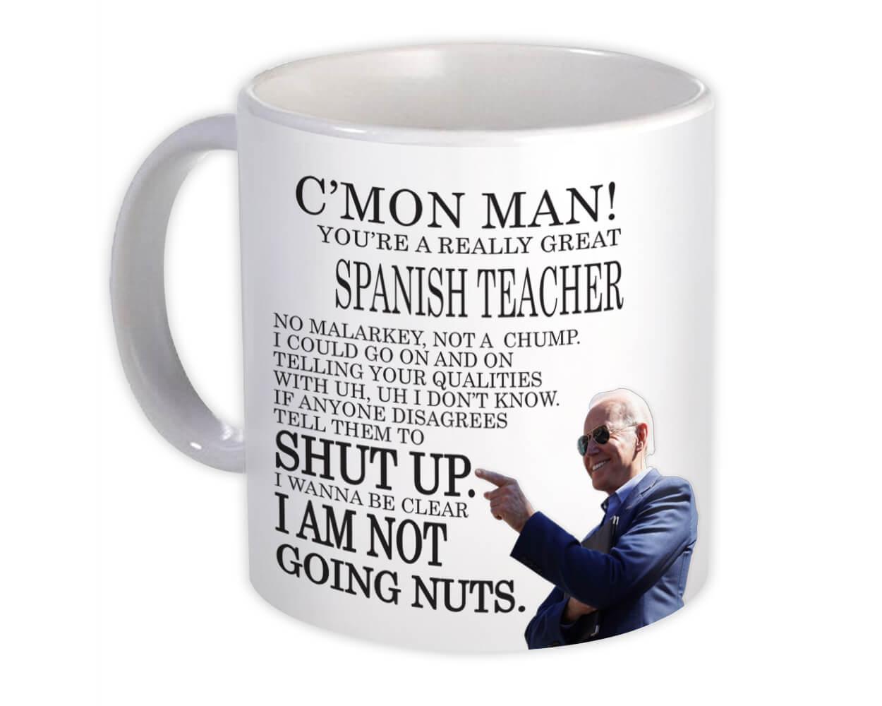 Gift Mug : SPANISH TEACHER Funny Biden Great Gag Joe Humor Family