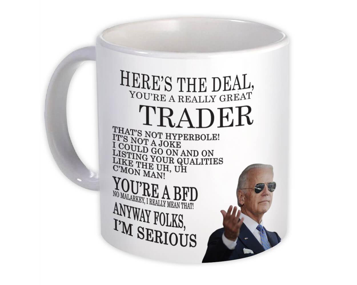 Gift Mug : for TRADER Joe Biden Best Gag Great Humor Family Jobs