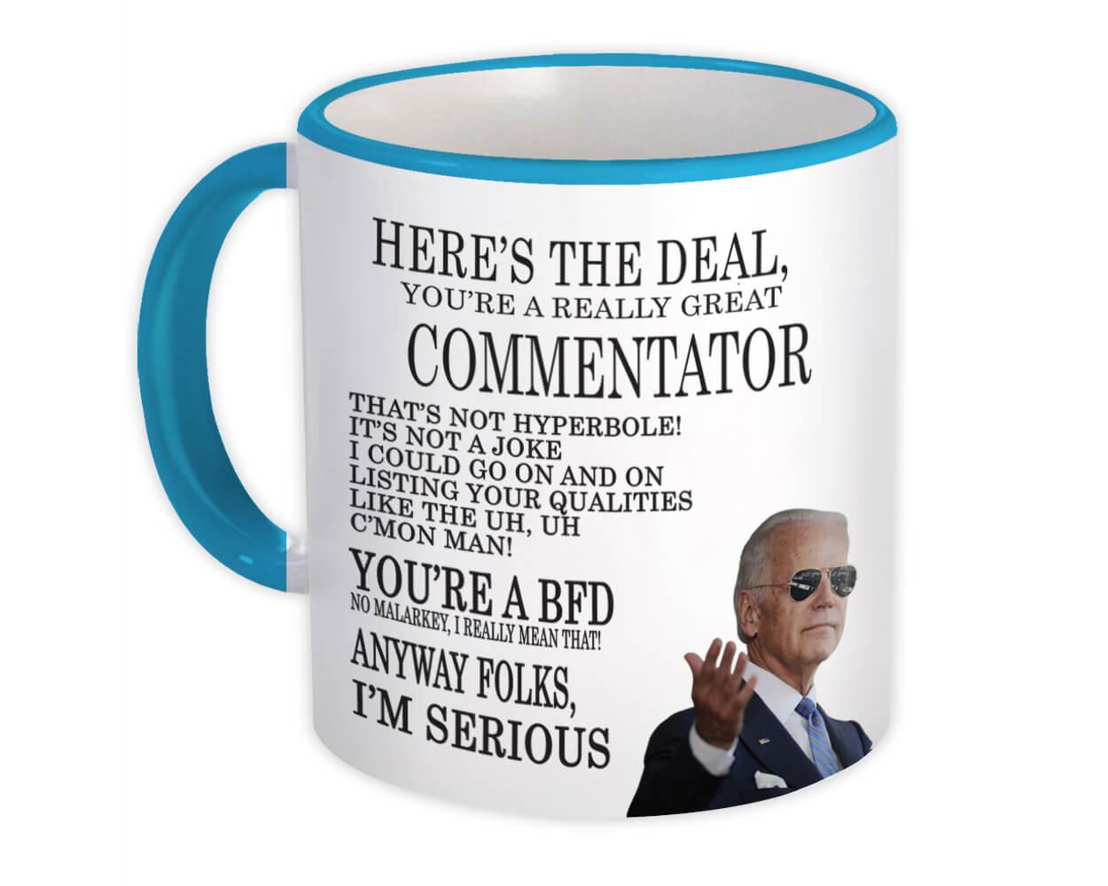 Gift Mug : for COMMENTATOR Joe Biden Best Gag Great Humor