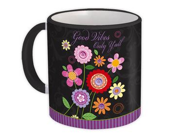 Good Vibes Only Yall : Gift Mug Flowers Southern Decor