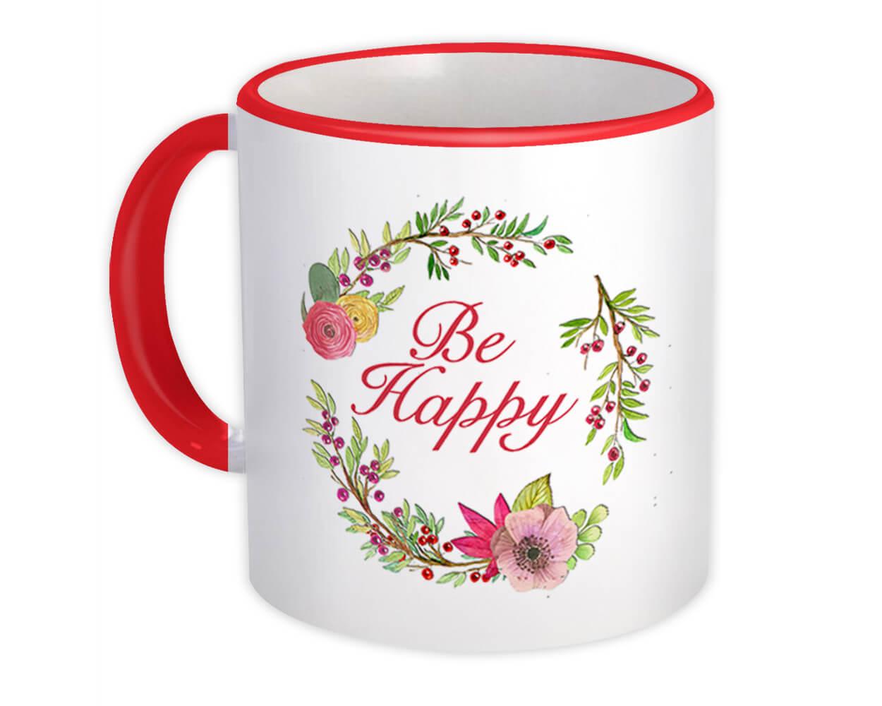 Gift Mug : Be Happy Floral Decor Inspirational Quote Watercolors Pastel