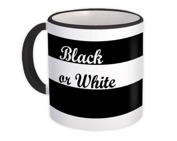 Black or White : Gift Mug Decor Stripes Modern Abstract Office Work Pattern