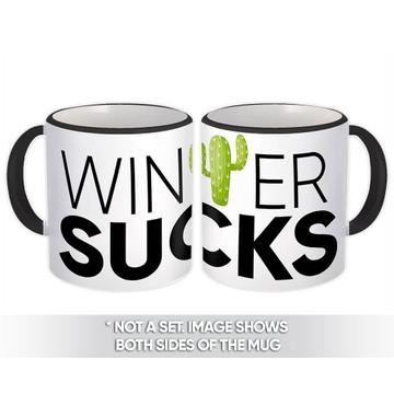 Winter Sucks : Gift Mug Cactus Funny Summer Desert Sucullents