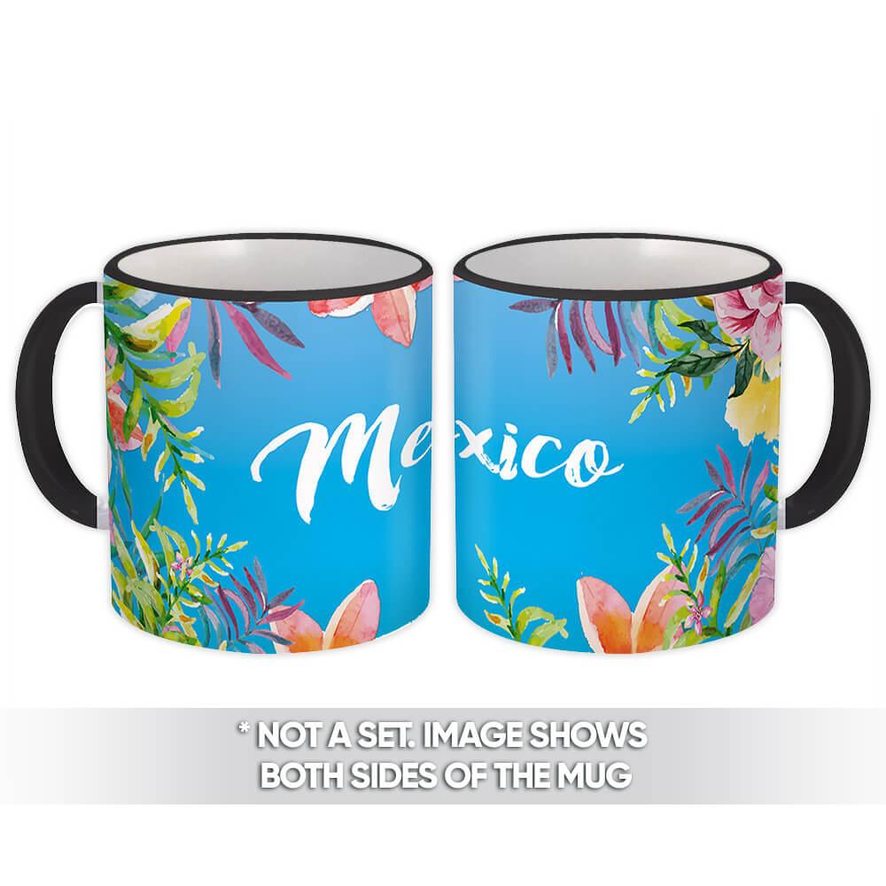 Gift Mug : Flowers Mexico Tour Souvenir Tropical Botanical Travel Country