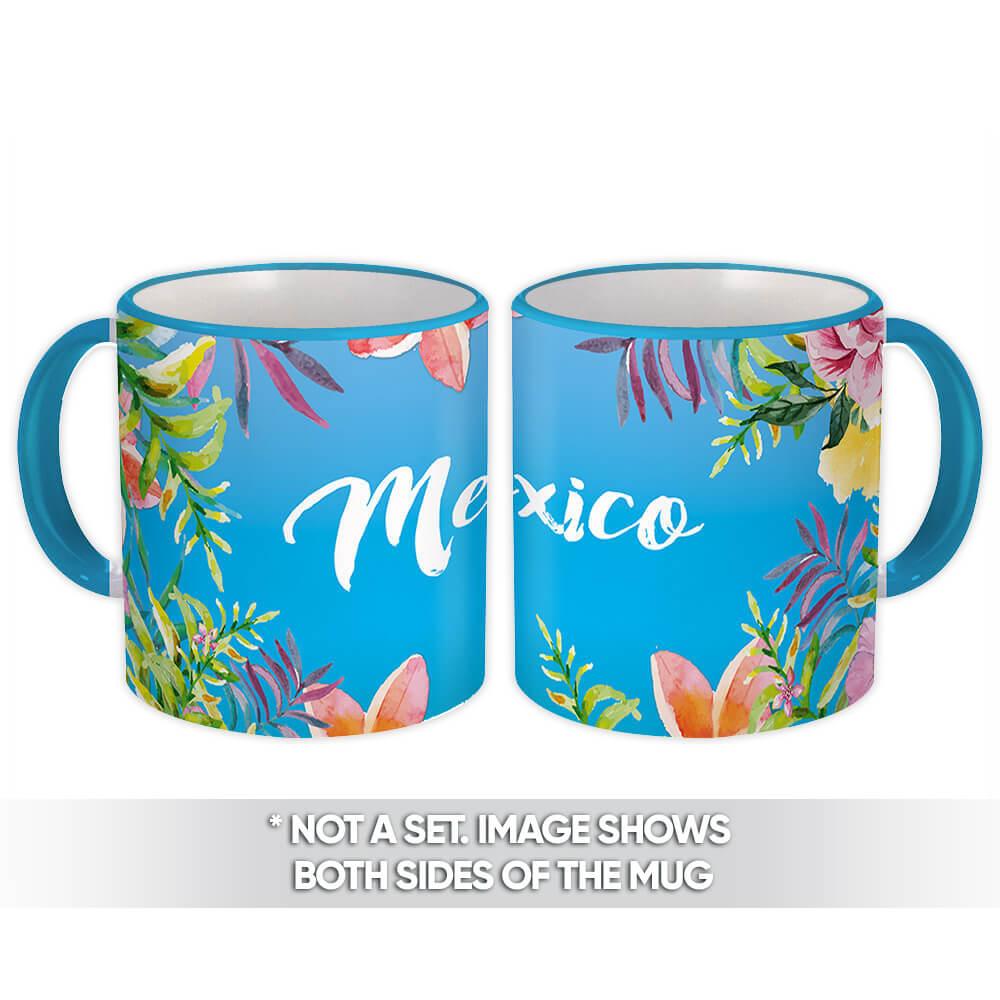 Gift Mug : Flowers Mexico Tour Souvenir Tropical Botanical Travel Country