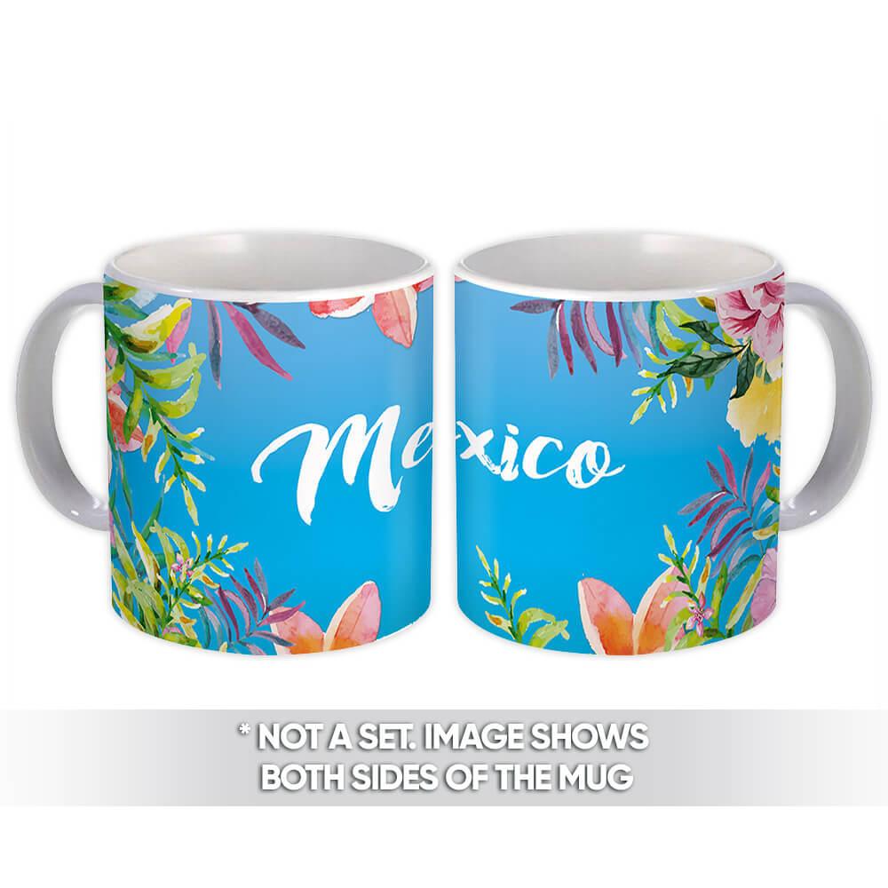 Gift Mug : Flowers Mexico Tour Souvenir Tropical Botanical Travel Country