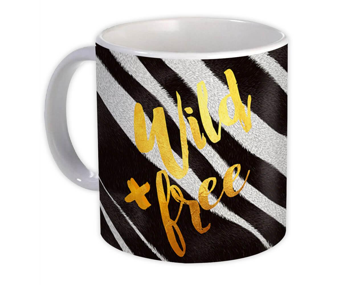 Gift Mug : Wild and Free Animal Print Zebra Fashion Pattern For Her