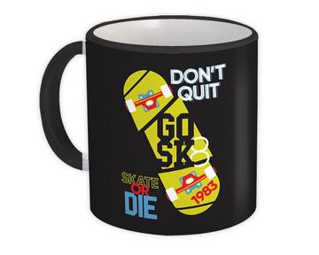 Skate Or Die : Gift Mug Go SK8 Skater Skating Skateboarding Action Sport Freestyle