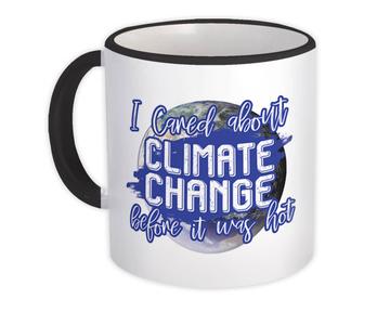 Global Climate Change : Gift Mug Saying For Nature Protection Ecological Ecology