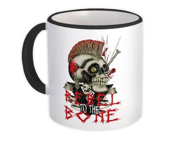 Punk Skull Rebel To The Bone : Gift Mug Halloween Wall Poster Monster Horror Art