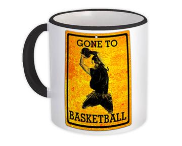 Gone To Basketball : Gift Mug For Sport Game Lover Player Humor Board Vintage Room Decor