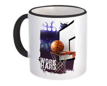 Work Hard : Gift Mug For Basketball Player Champion Athlete Net Ball Sportive Art Birthday