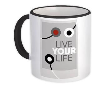 Live Your Life : Gift Mug Quote Birthday Present Coworker Friendship Abstract Art Print