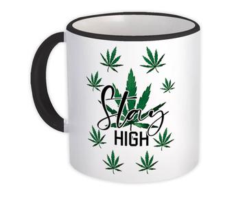 Stay High Art Print : Gift Mug Weed Lover Marijuana Cannabis Pot Funny Green Leaf