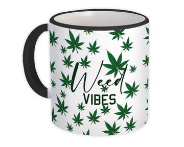 Weed Vibes Art Print : Gift Mug For Lover Marijuana Cannabis Pot Funny Green Leaves