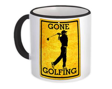 Gone Golfing Poster Sign : Gift Mug For Golf Player Vintage Art Father Dad Funny Birthday Print