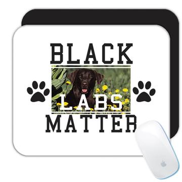 Labrador Flowers Black Labs Matter : Gift Mousepad Dog Puppy Pet Garden Animal Cute