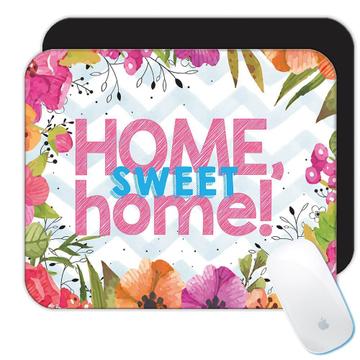 Flowers Home Sweet Home : Gift Mousepad New Home Friend Floral Pastel Chevron Blue