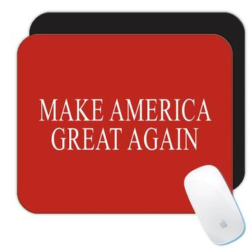Make America Great Again : Gift Mousepad Trump Politics USA