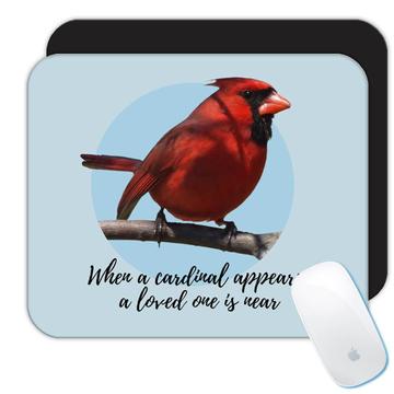 When a Cardinal Appear : Gift Mousepad Lost Loved One Rememberance Grief