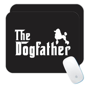 Poodle The Dogfather : Gift Mousepad Dog Dad Father Pet Dog Animal Mob Mafia