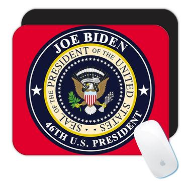 Joe Biden 46th President Seal : Gift Mousepad Democrat USA Memorabilia