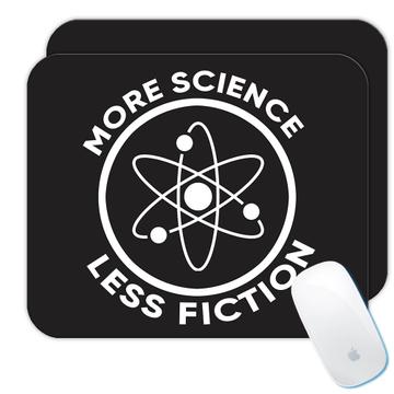 More Science : Gift Mousepad Less Fiction Day Atom Print Joe Biden Quote Art Aliens Ufo