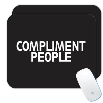 Compliment People : Gift Mousepad Day Card Positive Sign Poster Wall Decor Good Manners