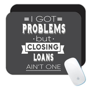 For Loan Officer : Gift Mousepad Coworker Friend Profession Occupation Loans Art Print