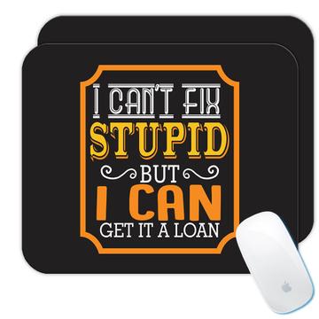 I Can Get It  A Loan : Gift Mousepad For Best Officer Coworker Occupation Funny Art