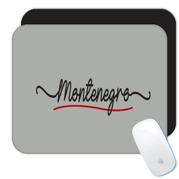 Montenegro Flag Colors : Gift Mousepad Montenegrin Travel Expat Country Minimalist Lettering