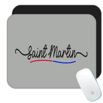 Saint Martin Flag Colors : Gift Mousepad Travel Expat Country Minimalist Lettering