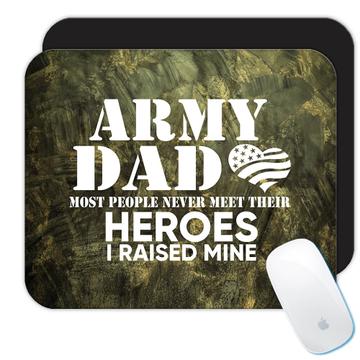 Army Dad Heroes : Gift Mousepad Military Fathers Day Patriot