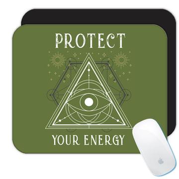 Esoteric Protect Your Energy  : Gift Mousepad