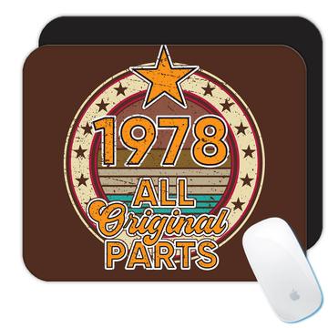 Birthday 1978 All Original Parts  : Gift Mousepad Born in