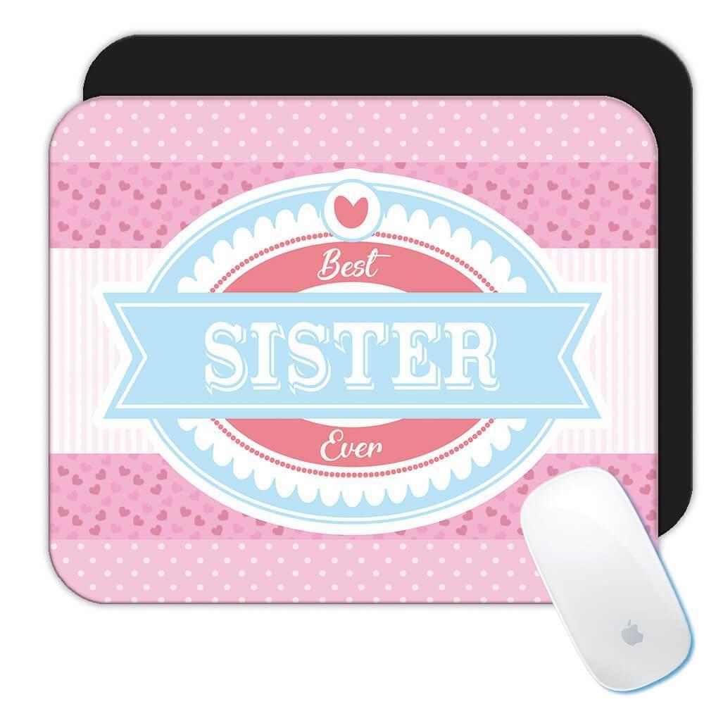 Gift Mousepad : Best SISTER Ever Cute Christmas Birthday Vintage Retro