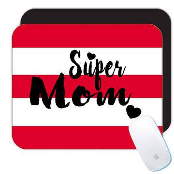 Super Mom : Gift Mousepad Hearts
