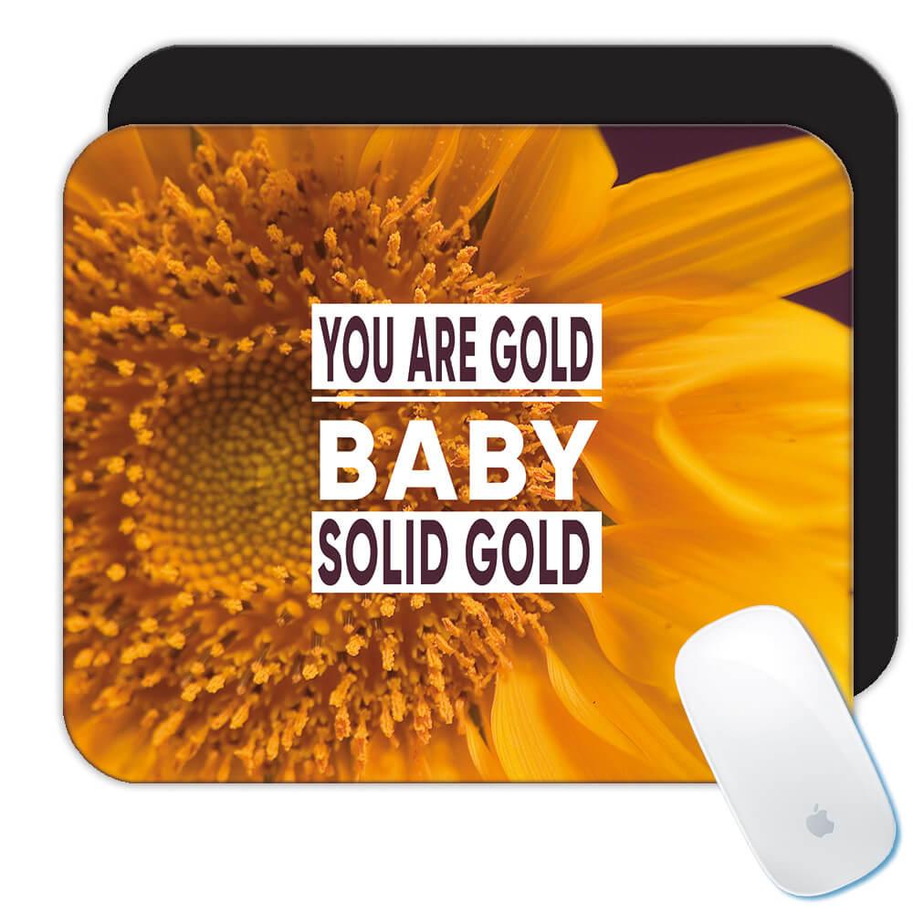 Gift Mousepad : Sunflower Gold Solid Flower Floral Yellow Decor Quote
