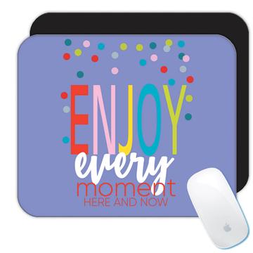 Enjoy Every Moment : Gift Mousepad Positive Motivational For Friend Birthday Polka Dots Abstract