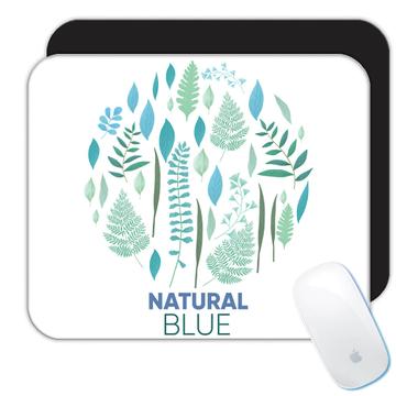 Natural Blue Ecology : Gift Mousepad Botanical Plants Ecological Protection Sweet Art Print Nature